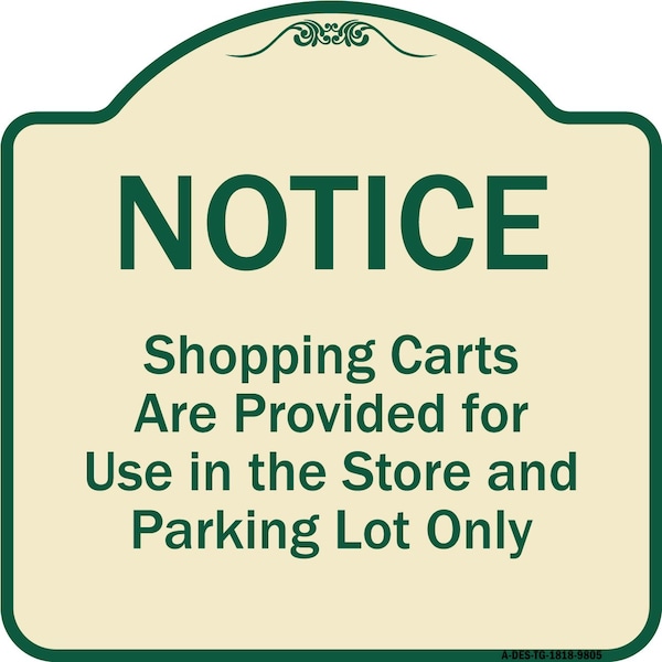 Signmission Designer Series-Notice-Shopping Carts Are Provided For Use In The Store And, TG-1818-9805 A-DES-TG-1818-9805 - main